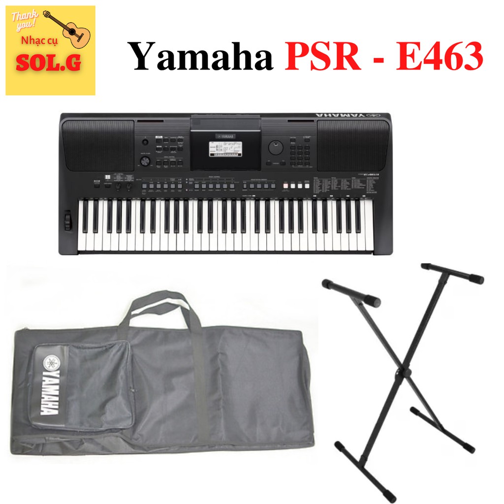 Organ Yamaha PSR-E463 + Chân + Bao Đàn - Phân phối chính hãng - Nhập khẩu Sol.G