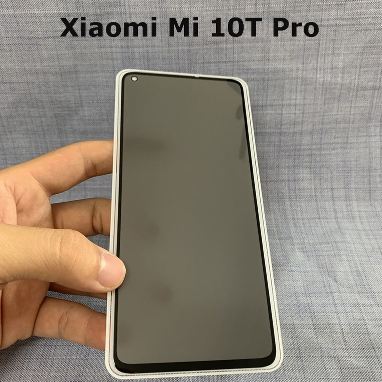 Kính cường lực chống nhìn trộm full màn hình Xiaomi Mi 10T Pro 5G