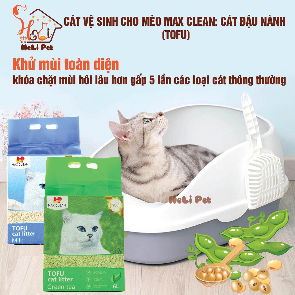 Cát Đậu Nành Max Clean Cát Tofu Vệ Sinh Cao Cấp Cho Mèo Siêu Vón Cục Không Bụi HeLiPet