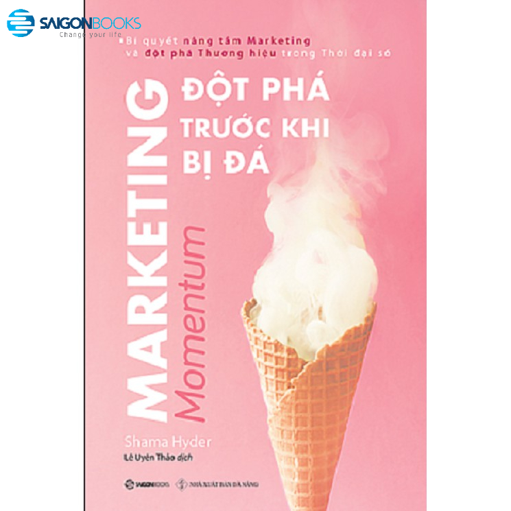 [MÃ giảm 40K]SÁCH: Marketing - Đột phá trước khi bị đá (Momentum) - Tác giả: Shama Hyder
