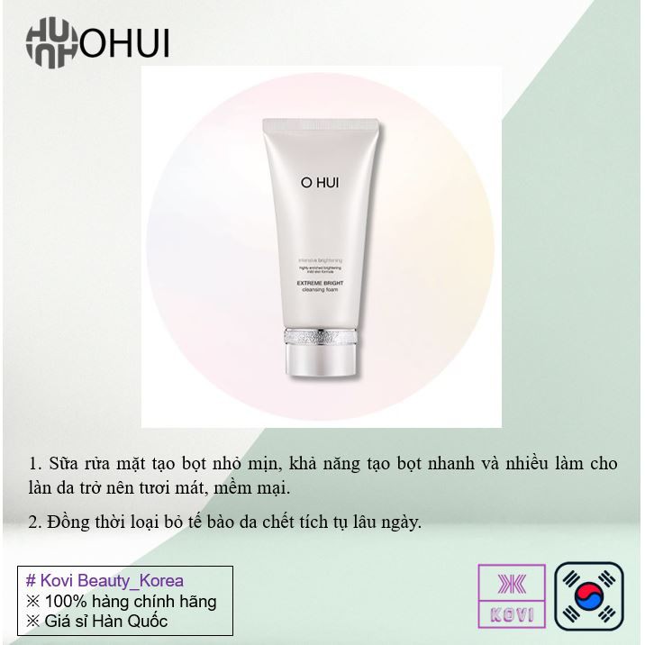 [Ohui / Kovi] Sữa rửa mặt dưỡng trắng OHUI Extreme Bright Cleansing Foam 160ml