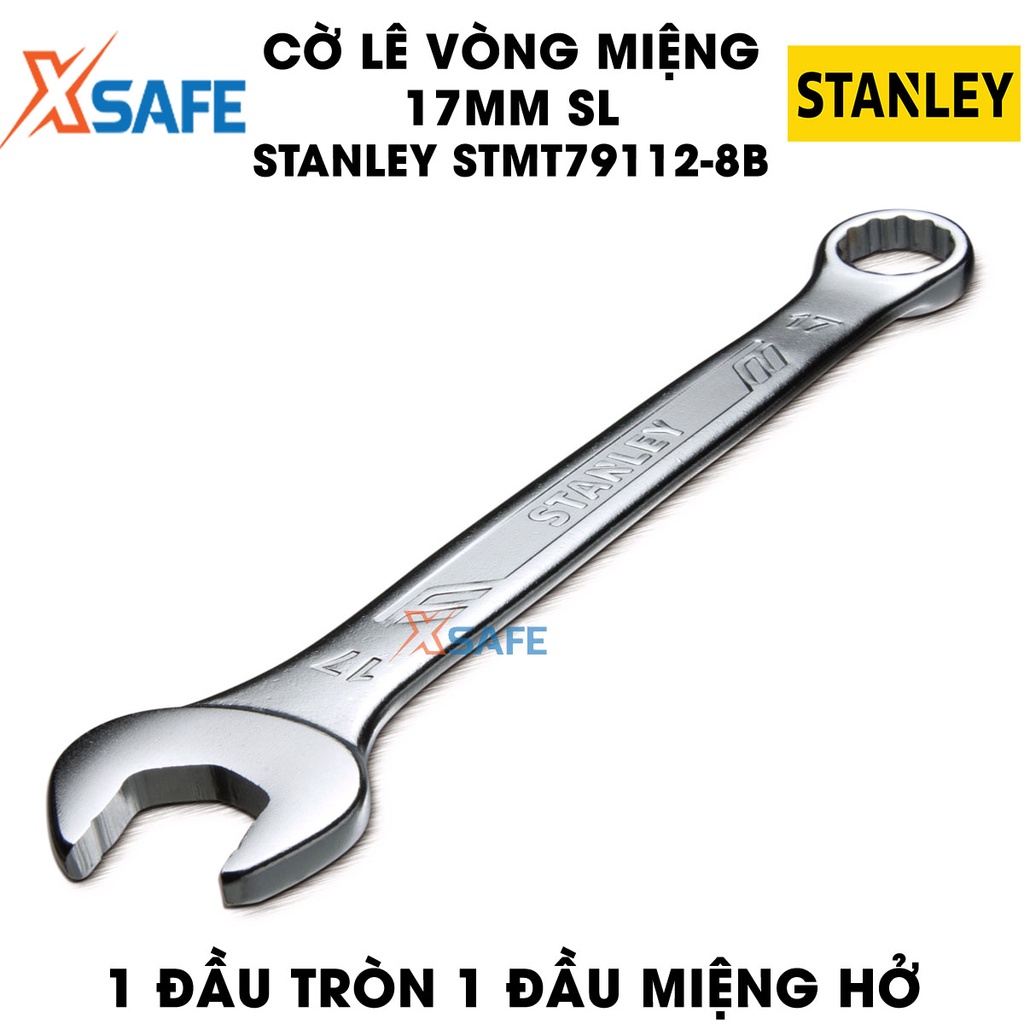 Cờ lê vòng miệng SL STANLEY STMT79112-8B 17mm  1 đầu hở 1 đầu tròn làm bằng thép CR-V cứng, độ bám đai ốc cao