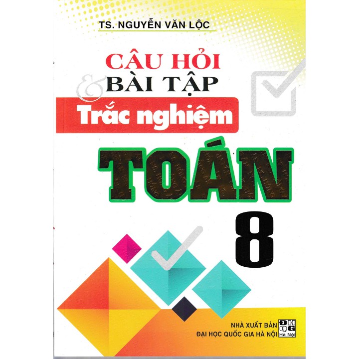 Sách - Câu Hỏi Và Bài Tập Trắc Nghiệm Toán 8