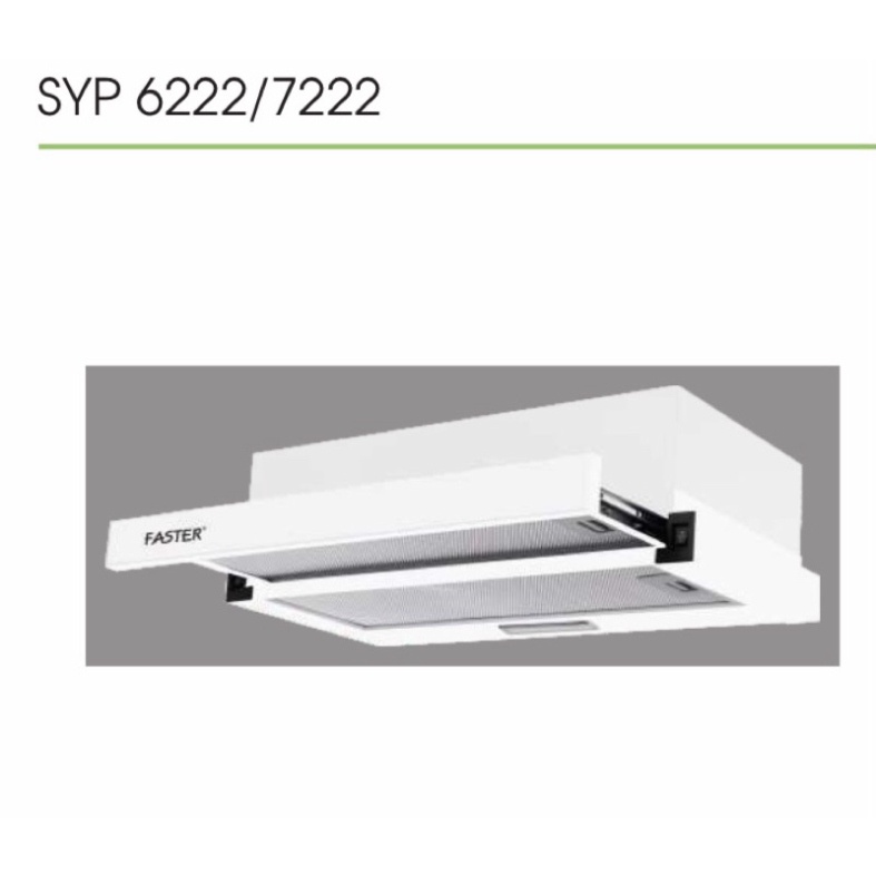 Hút mùi Faster kéo rút SYP6222/SYP7222 chính hãng Hàng chính hãng