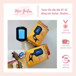 Tuner ET-33 Máy lên dây đàn dùng cho cả Guitar, Ukulele, Violon, Bass...