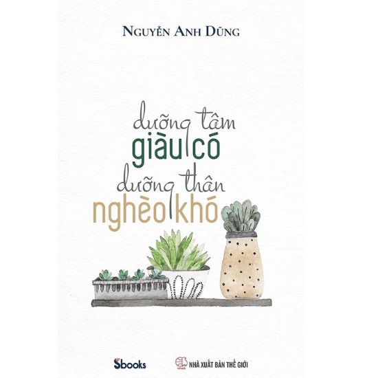 Sách - Dưỡng Tâm Giàu Có - Dưỡng Thân Nghèo Khó