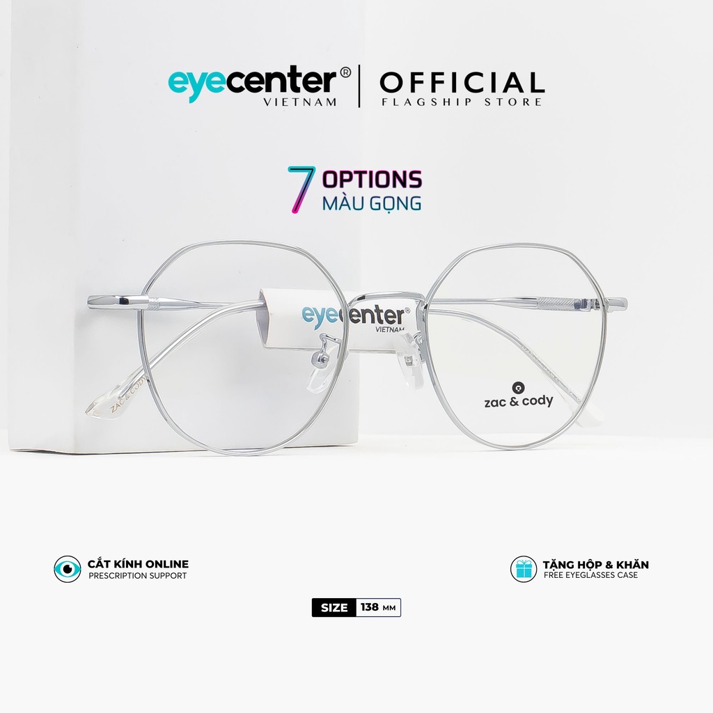 Gọng kính cận nam nữ chính hãng ZAC &amp; CODY C32S  kim loại chống gỉ cao cấp Hàn Quốc nhập khẩu by Eye Center Vietnam