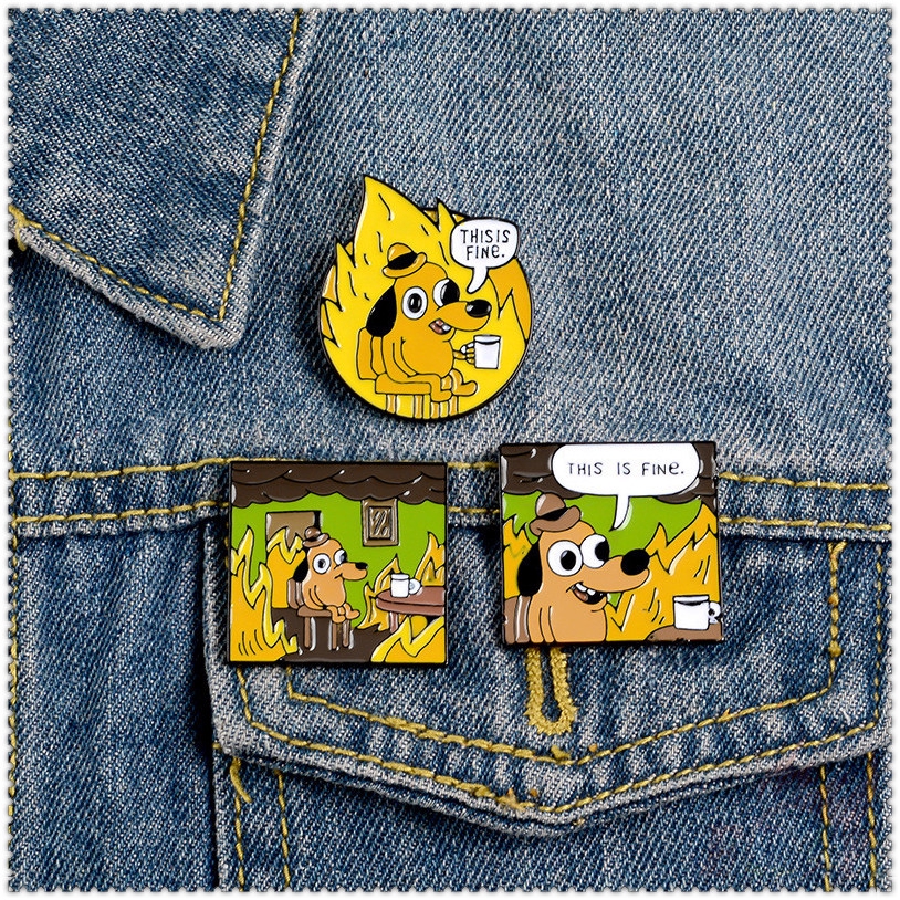 ★ Hound Dog：This Is Fine Series 01 - Cartoon Brooches ★ 1Pc Funny Enamel Pins Backpack Button Badge Brooch