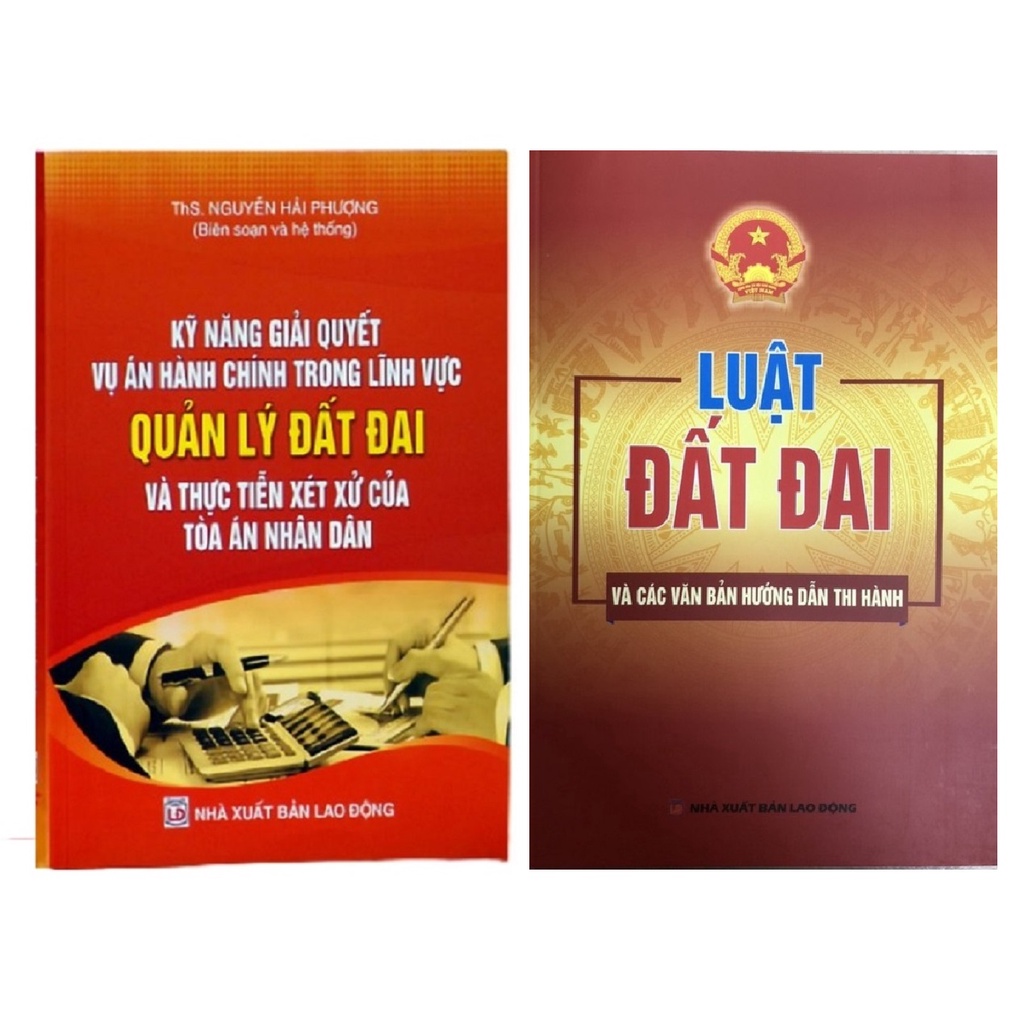 Combo Sách Kỹ năng giải quyết vụ án hành chính trong lĩnh vực Đất Đai Và Luật Đất Đai Và Các Văn Bản Hướng Dẫn Thi Hành