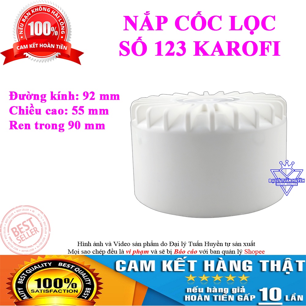 Nắp cốc lọc nước 123 Karofi dùng cho máy Ss038, KAQ-U95, U-05, U-03, O07, O-P1310, KAQ-P95, KAD-D52...