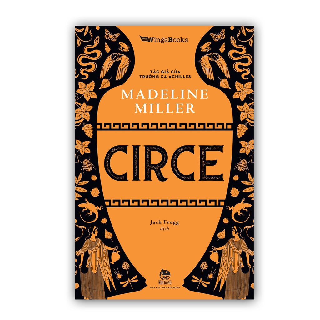 Sách - Circe - Tiểu thuyết mới của Madeline Miller - tác giả của Trường ca Achilles - Kim Đồng Sach24h