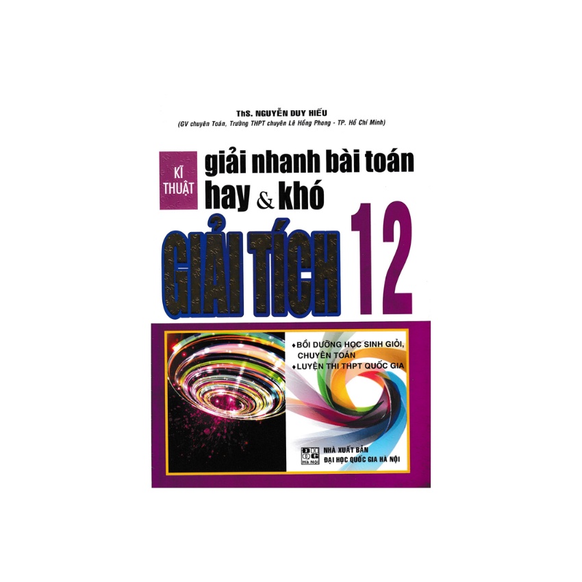 Sách - Kĩ Thuật Giải Nhanh Bài Toán Hay Và Khó Giải Tích 12