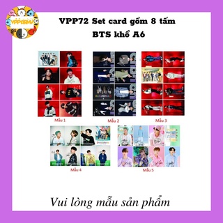 [VPP ARMY] VPP72 Set card gồm 8 tấm hình ảnh nhóm nhạc BTS và thành viên khổ A6 (Vui lòng chọn mẫu)