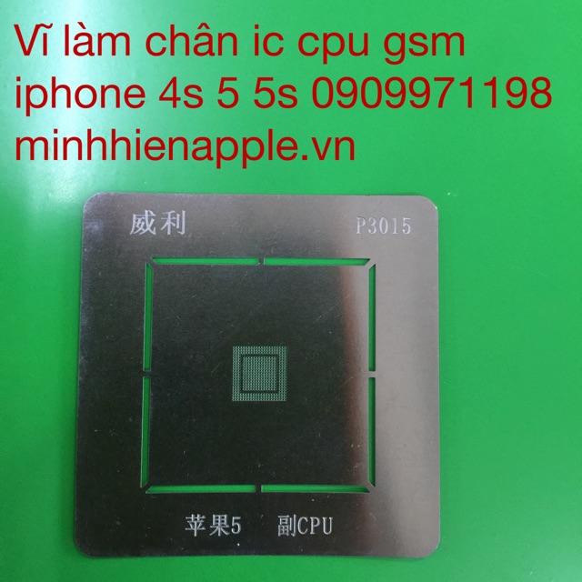 Vĩ làm chân CPU GSM iphone 5s 5c 5 6 6s 7 8