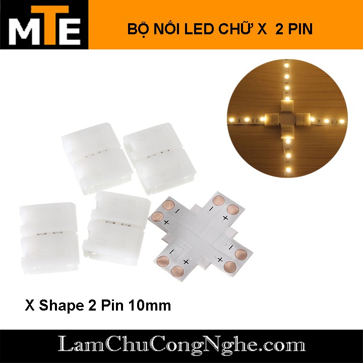 Bộ nối Led CHỮ X loại 10mm 2PIN, 3PIN, 4PIN – Sử dụng cho dây led