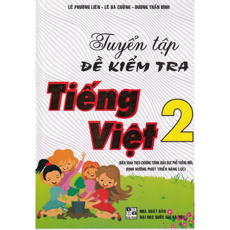 Sách - Tuyển Tập Đề Kiểm Tra Tiếng Việt 2 (Theo Chương Trình Giáo Dục Phổ Thông Mới Định Hướng Phát Triển Năng Lực)