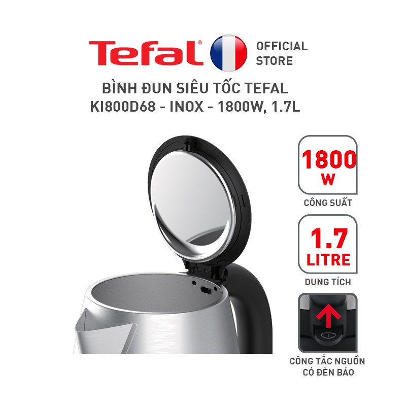 Bình đun siêu tốc Tefal KI800D68 - inox - 1800W, 1.7L