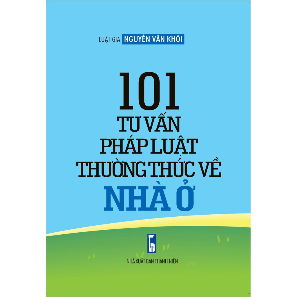 Sách - 101 Tư Vấn Pháp Luật Thường Thức Về Nhà Ở