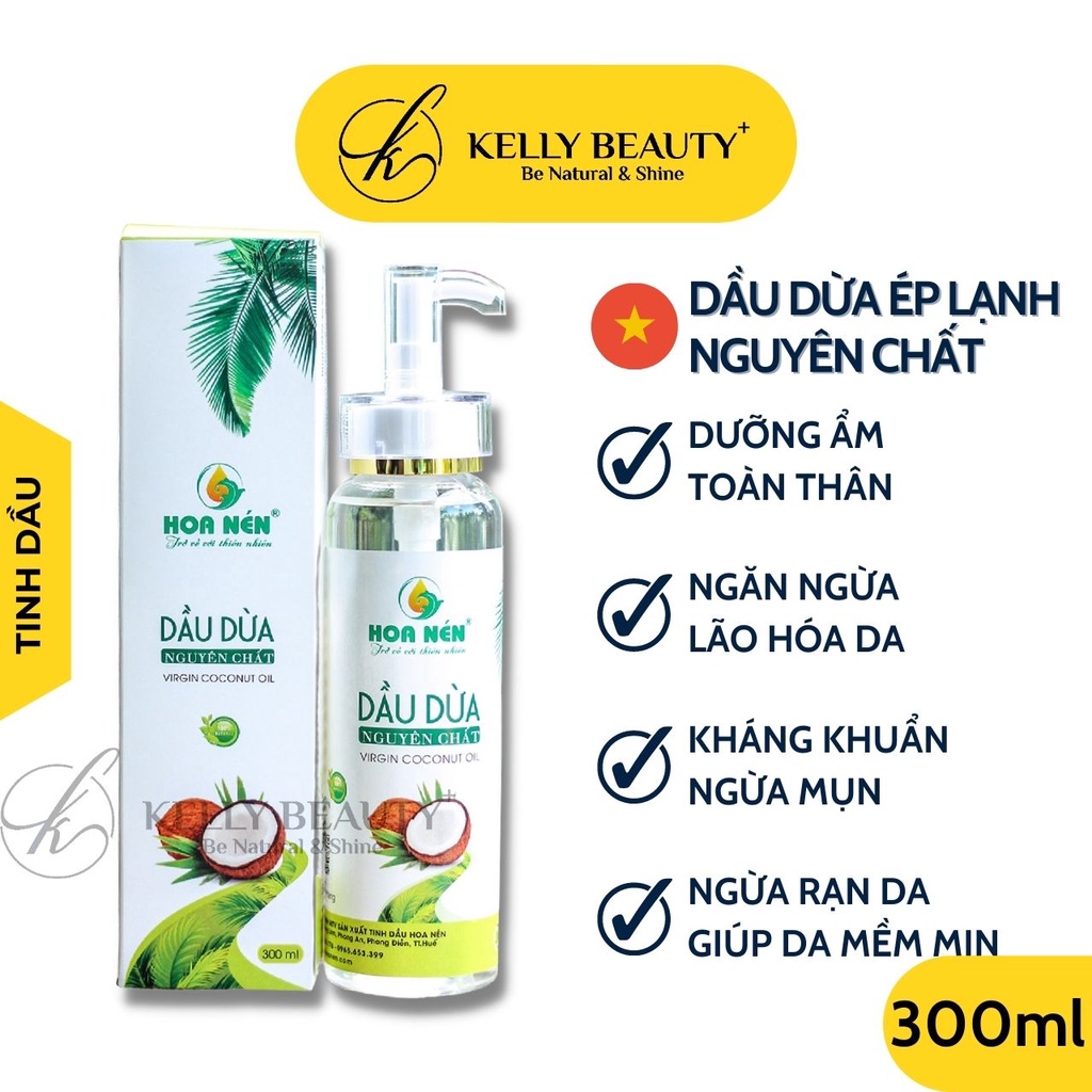 Dầu Dừa HOA NÉN 300ml - Dưỡng Ẩm Toàn Thân; Giúp Tóc Bóng Khỏe; Ngừa Rạn Da, Dưỡng Mi | Kelly Beauty