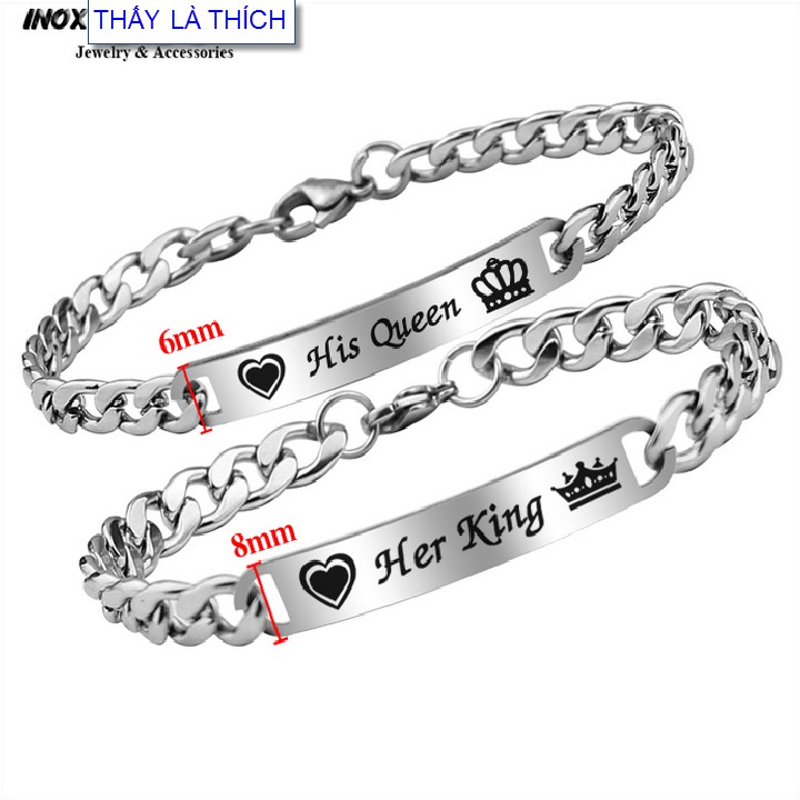 ( Có bán lẻ 1 chiếc ) Lắc tay cặp đôi inox Thấy Là Thích khắc chữ His Queen Her King  - Cam kết 1 đổi nếu đen & gỉ sét