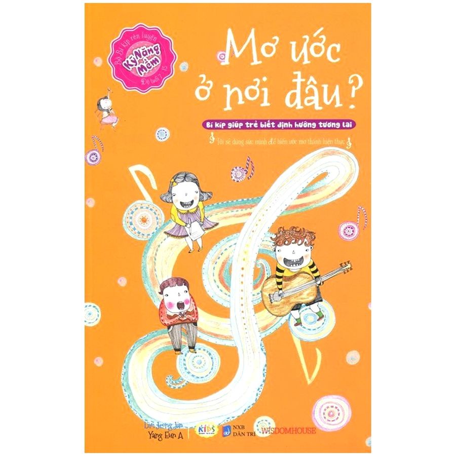 Sách - Bộ Kỹ Năng Mềm - Mơ Ước Ở Nơi Đâu