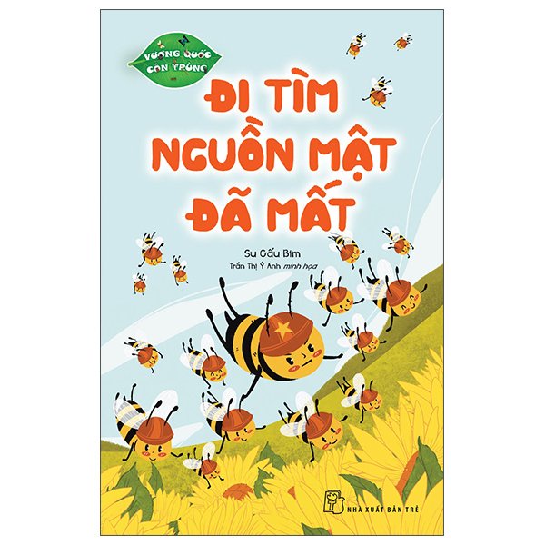 Sách - Vương Quốc Côn Trùng - Đi Tìm Nguồn Mật Đã Mất - 8934974181491