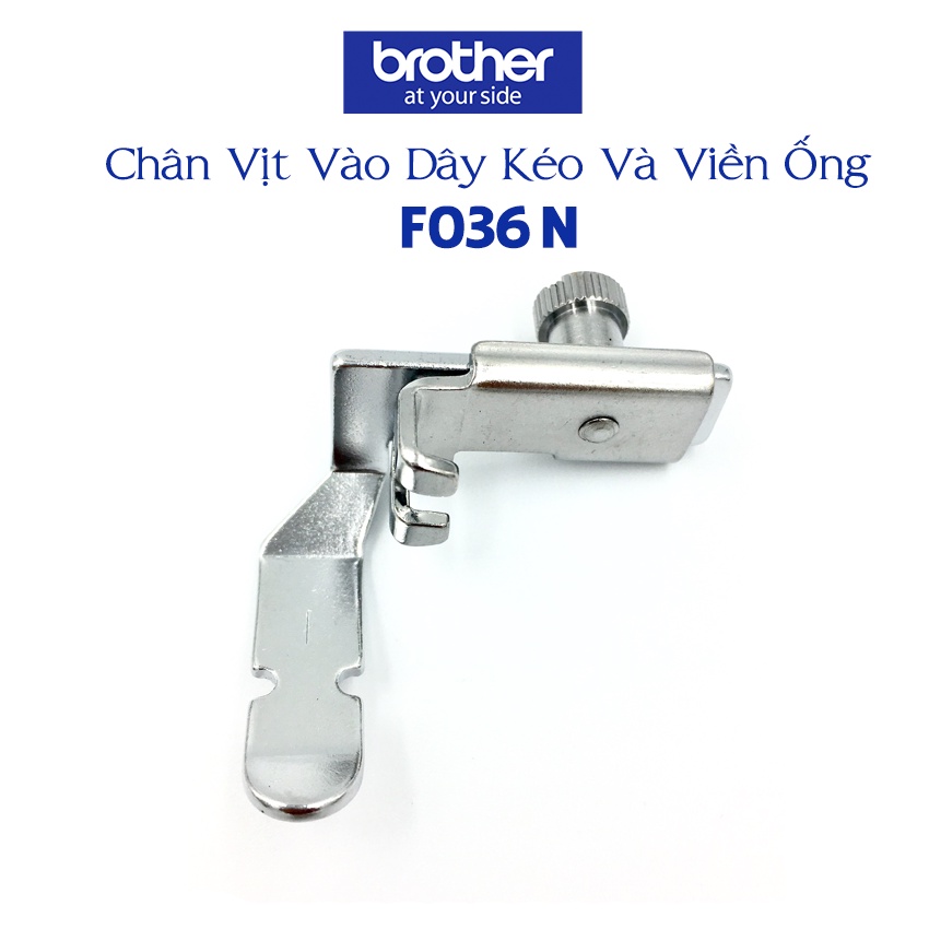 Chân Vịt Vào Dây Kéo Và Viền Ống Brother F036N