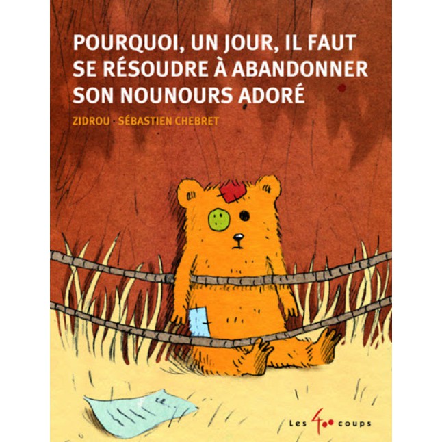 Truyện đọc thiếu nhi tiếng Pháp: Pourquoi, un jour, il faut se résoudre à abandonner son nounours adoré