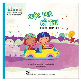 Sách - Cuộc Đua Kỳ Thú - Science – Khoa Học (Thuộc bộ STEAM Stories – Kỹ Năng Tự Giải Quyết Vấn Đề