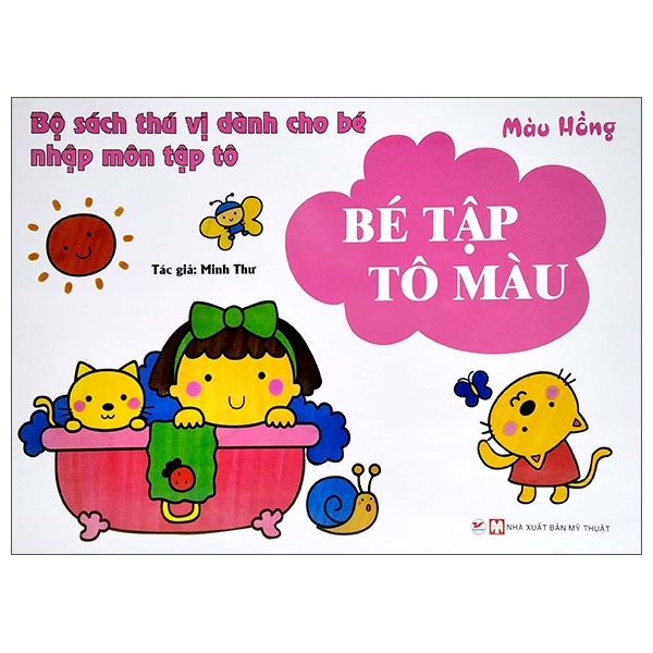 Sách Bộ Sách Thú Vị Dành Cho Bé Nhập Môn Tập Tô - Bé Tập Tô Màu - Màu Hồng