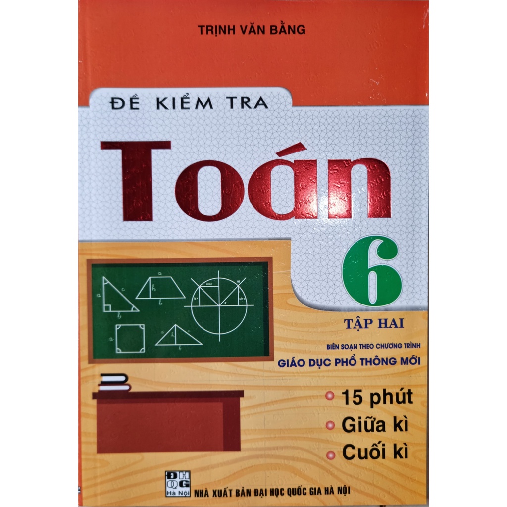 Sách - Đề kiểm tra toán 6 chương trình mới - Trịnh Văn Bằng