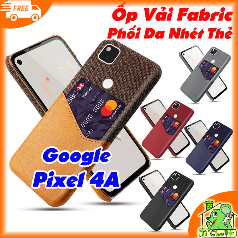 [Cao Cấp] Ốp Lưng Google Pixel 4A Vải Fabric Phối Da Nhét Tiền Thẻ ATM