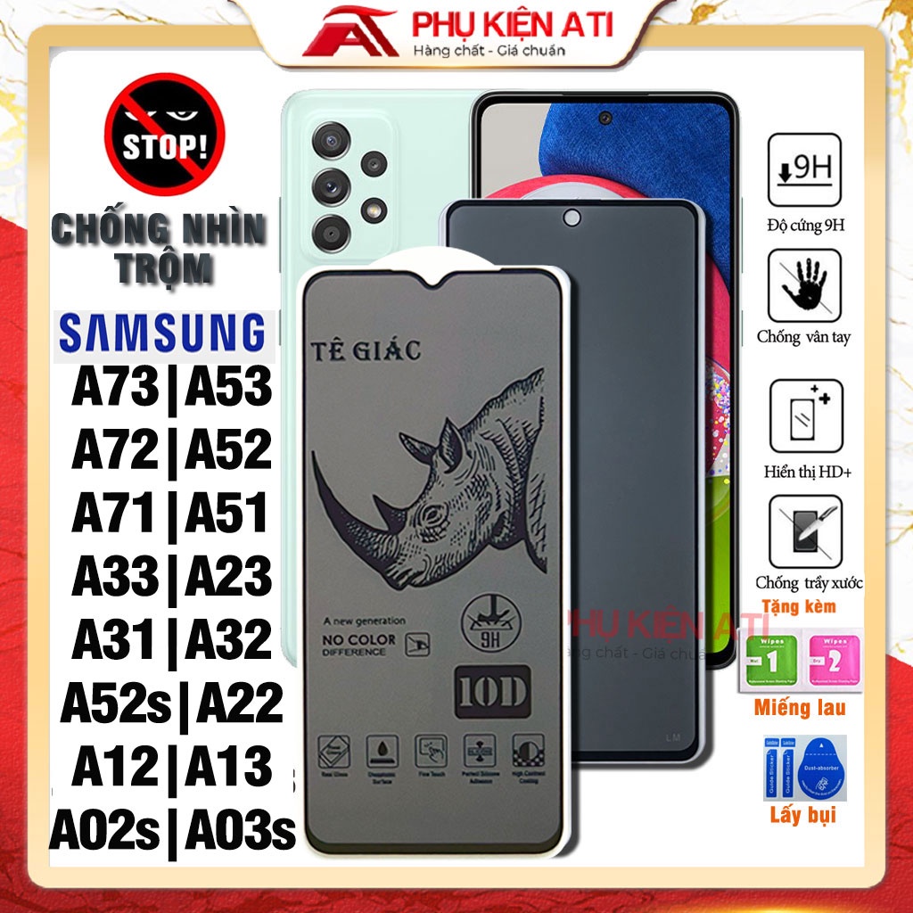 Kính cường lực Chống nhìn trộm Samsung A73 A72 A34 5G A14 A14s A04 A72 A53 A52s A32 A33 A13 A03s M53 [CNT-TÊ GIÁC]