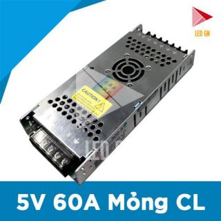 Nguồn 5V 60A Mỏng CL - Chuyên dụng giành cho Màn Hình - Chuẩn 80% Công Suất