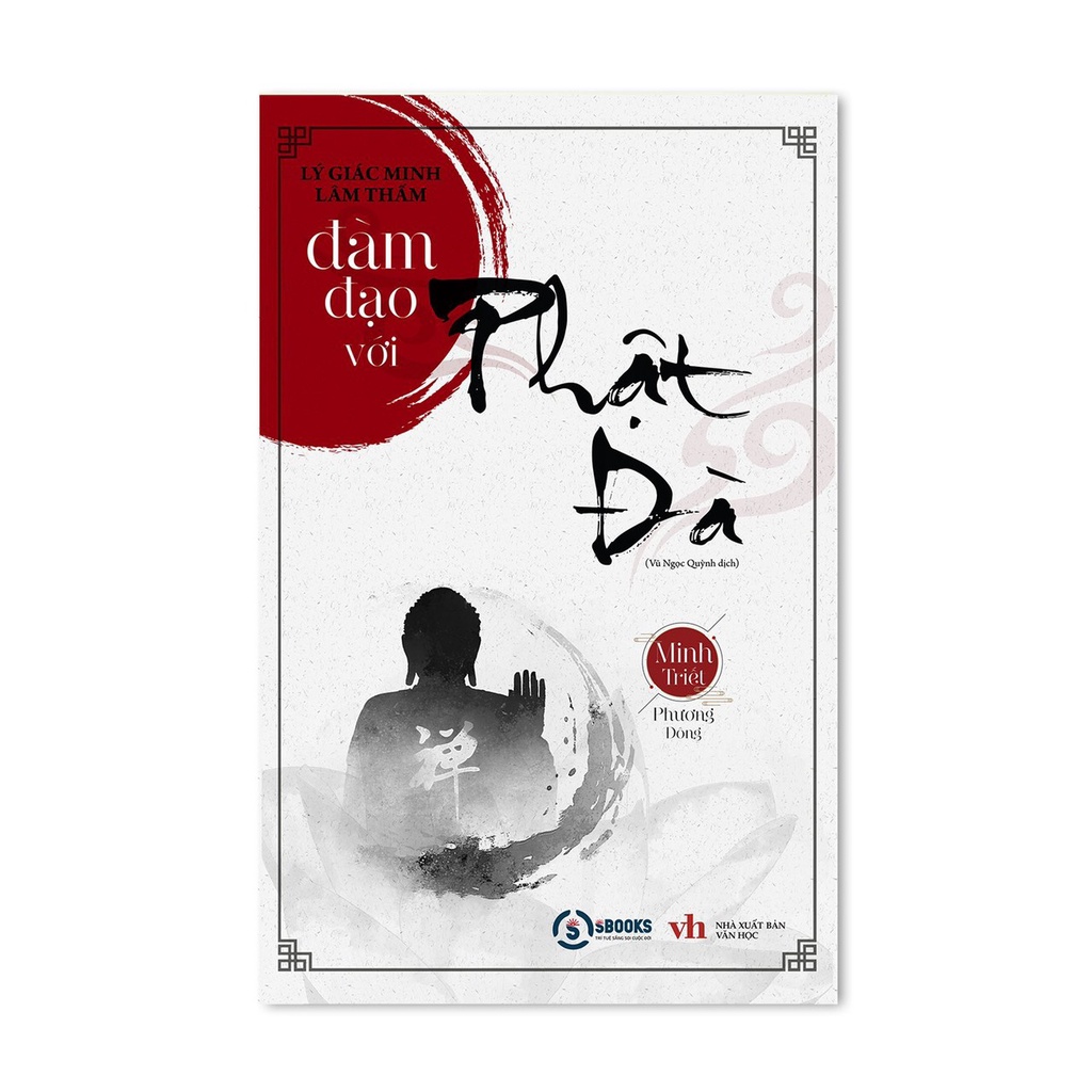 Đàm Đạo Với Phật Đà - Bộ Sách Minh Triết Phương Đông - Lý Giác Minh, Lâm Thấm