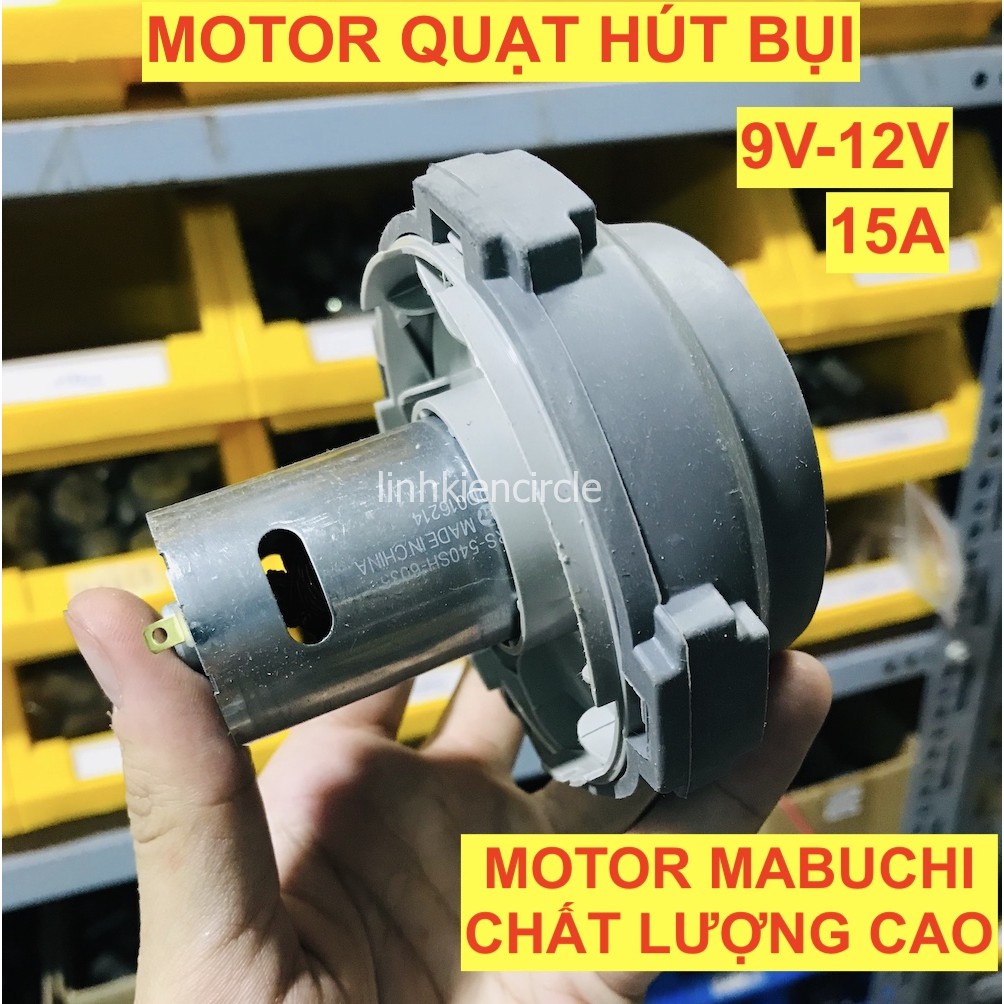 Motor quạt hút bụi 9V - 12V 15A - 100W motor Mabuchi chất lượng cao chế máy hút bụi motor 540 tốc độ cao - LK0181