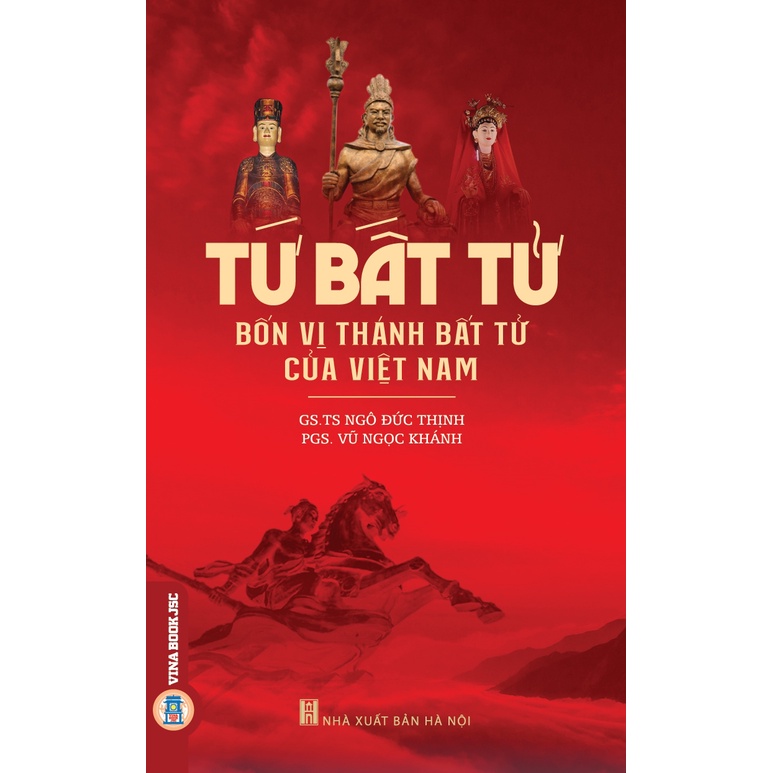 Sách - Tứ Bất Tử - Bốn Vị Thánh Bất Tử Của Việt Nam