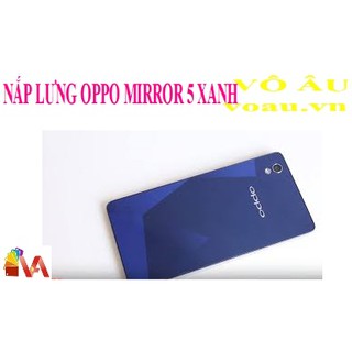 NẮP LƯNG OPPO MIRROR 5 MÀU XANH