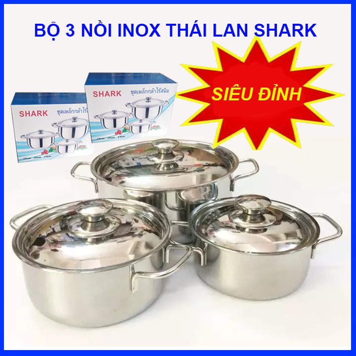 Bộ 3 nồi Inox cao cấp Shark Thái Lan