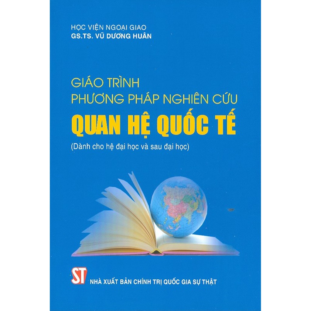 Sách - Giáo Trình Phương Pháp Nghiên Cứu Quan Hệ Quốc Tế (Dành cho hệ đại học và sau đại học)