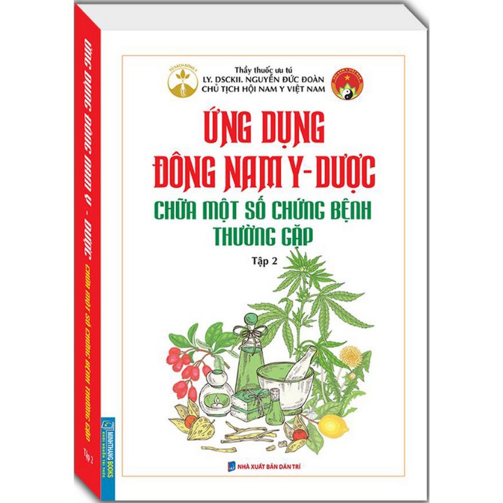 Sách - Ứng dụng Đông Nam Y - Dược chữa một số chứng bệnh thường gặp (tập 2)