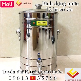 [VIETCOOK OFFICIAL] Bình đựng nước inox 15 lít inox 304 có vòi cao cấp VIETCOOK