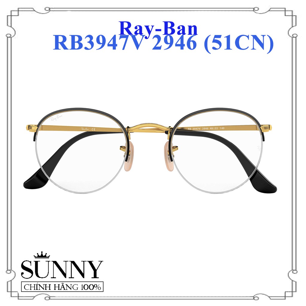 RB3947V 2946 (51CN) - Gọng kính Rayban chính hãng, bảo hành toàn quốc, thiết kế dễ đeo bảo vệ mắt