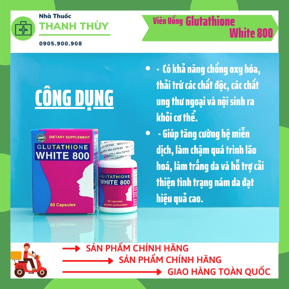 Viên Uống Glutathione White 800  Dưỡng Trắng Da Ngừa Lão Hóa Cải Thiện Tình Trạng Nám
