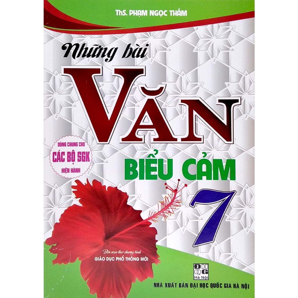 Sách Những Bài Văn Biểu Cảm Lớp 7 (Dùng Chung Cho Các Bộ SGK Hiện Hành)