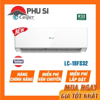 [MIỄN PHÍ VẬN CHUYỂN LẮP ĐẶT] - LC-18FS32 - Máy lạnh Casper 2HP LC-18FS32 18000 BTU 1 chiều