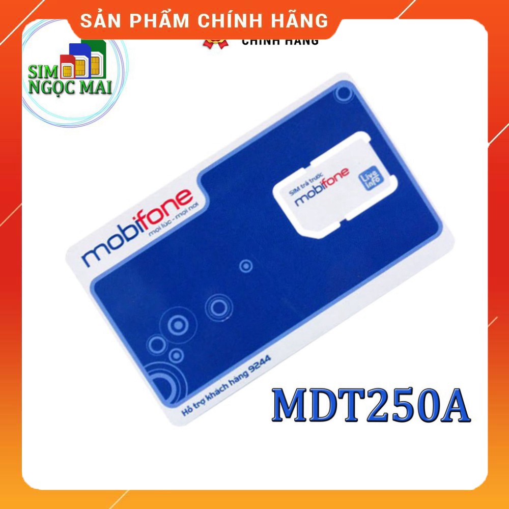 [FREESHIP 99K]Sim 4G Mobifone MDT250A Trọn Gói 12 Tháng Không Nạp Ti