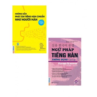 Combo Hướng Dẫn Phát Âm Tiếng Hàn Chuẩn Như Người Hàn Quốc + Ngữ Pháp Tiếng Hàn Thông Dụng - Cao Cấp