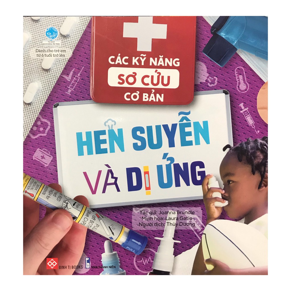 Sách - Các kĩ năng sơ cứu cơ bản : Hen suyễn và dị ứng