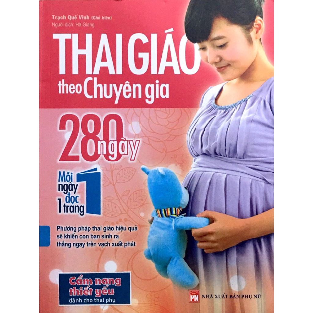 Sách - Thai Giáo Theo Chuyên Gia - 280 Ngày - Mỗi Ngày Đọc Một Trang (Tái Bản 2018) | BigBuy360 - bigbuy360.vn